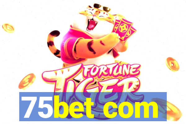 75bet com
